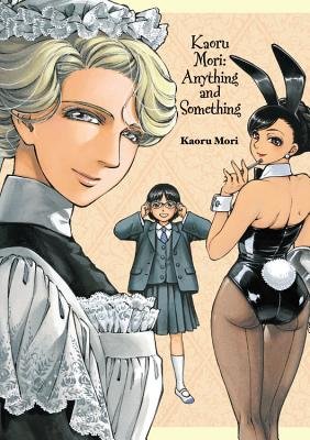 Cover of Kaoru Mori: Anything and Something