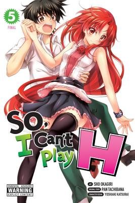Cover of So I Can't Play H! Vol. 5
