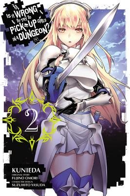 Cover of Is It Wrong to Try to Pick Up Girls in a Dungeon? Vol. 2