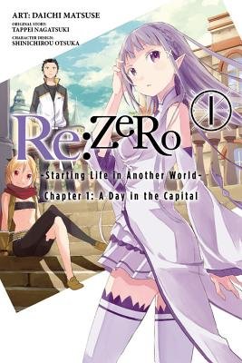 Cover of Re:ZERO -Starting Life In Another World- Chapter 1: A Day in the Capital Vol. 1
