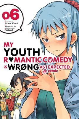 Cover of My Youth Romantic Comedy Is Wrong, As I Expected @ comic Vol 6