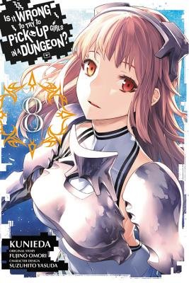 Cover of Is It Wrong to Try to Pick Up Girls in a Dungeon? Vol 8