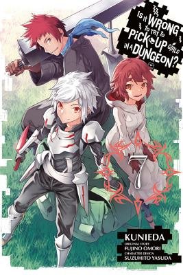 Cover of Is It Wrong to Try to Pick Up Girls in a Dungeon? Vol 7
