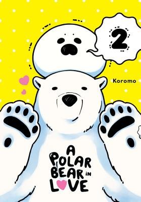 Cover of A Polar Bear in Love Vol 2