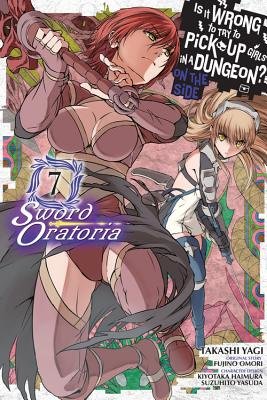 Cover of Is It Wrong to Try to Pick Up Girls in a Dungeon? On the Side: Sword Oratoria Vol 7