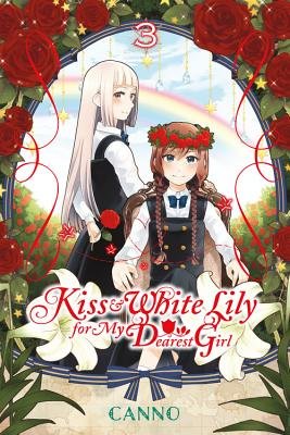 Cover of Kiss and White Lily for My Dearest Girl Vol 3