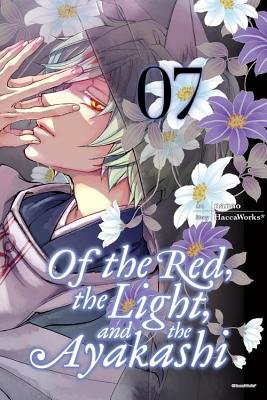 Cover of Of the Red, the Light, and the Ayakashi Vol 7