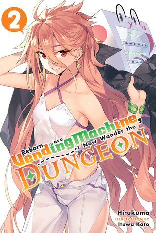 Cover of Reborn as a Vending Machine, I Now Wander the Dungeon Vol. 2