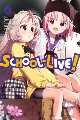 Cover of School-Live! Vol 6