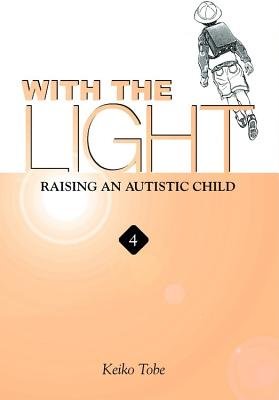 Cover of With the Light: Raising an Autistic Child Vol 4