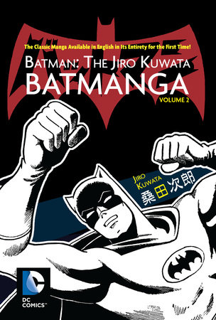 Cover of Batman: The Jiro Kuwata Batmanga Vol. 2