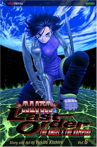 Cover of Battle Angel Alita: Last Order Vol 6