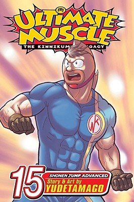 Cover of Ultimate Muscle: The Kinnikuman Legacy Vol 15