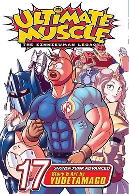 Cover of Ultimate Muscle: The Kinnikuman Legacy Vol 17