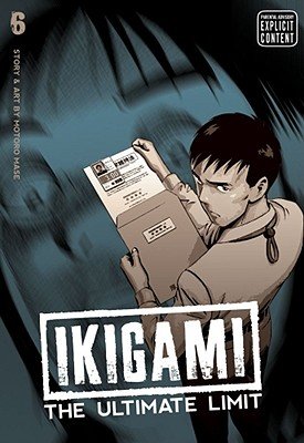 Cover of Ikigami: The Ultimate Limit Vol 6