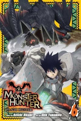 Cover of Monster Hunter: Flash Hunter Vol 6