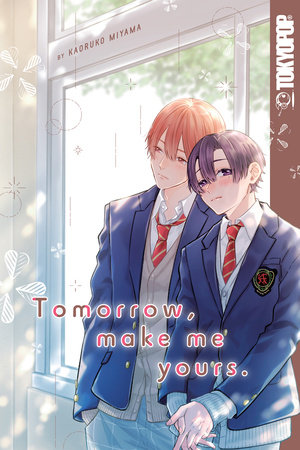 Cover of Tomorrow, Make Me Yours. Oneshot