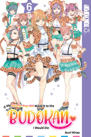 Cover of If My Favorite Pop Idol Made it to the Budokan, I Would Die Vol. 6