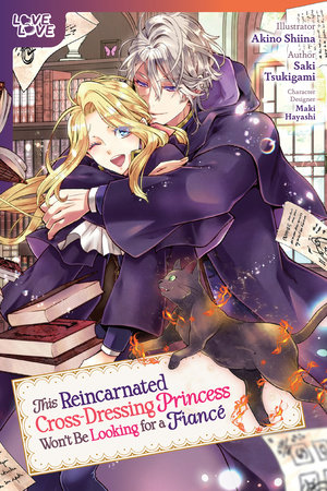 Cover of This Reincarnated Cross-Dressing Princess Won't Be Looking for a Fiancé Oneshot