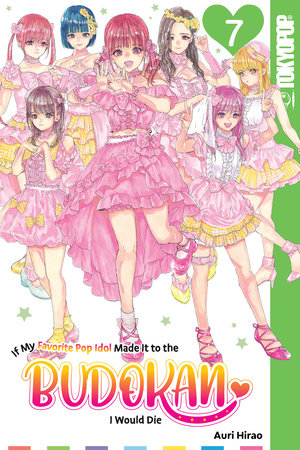 Cover of If My Favorite Pop Idol Made it to the Budokan, I Would Die Vol. 7