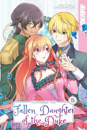 Cover of Formerly, the Fallen Daughter of the Duke Vol 5