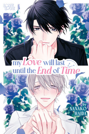 Cover of My Love Will Last Until the End of Time Oneshot