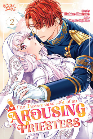 Cover of The Inconvenient Life of an Arousing Priestess Vol. 2
