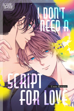 Cover of I Don't Need a Script for Love