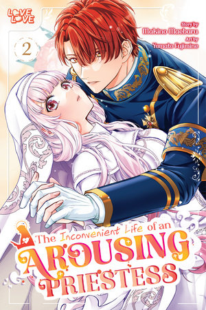 Cover of The Inconvenient Life of an Arousing Priestess Vol 2