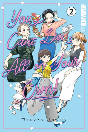 Cover of You Can't Live All on Your Own! Vol. 2