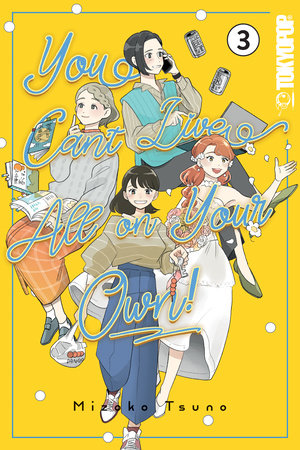 Cover of You Can't Live All on Your Own! Vol. 3
