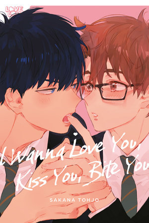 Cover of I Wanna Love You, Kiss You, Bite You Oneshot