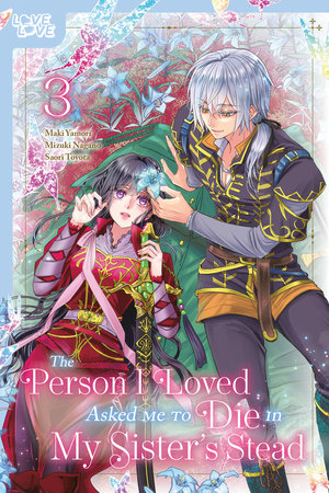 Cover of The Person I Loved Asked Me to Die in My Sister’s Stead Vol 3