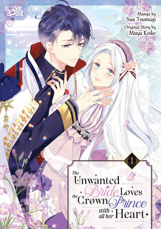 Cover of The Unwanted Bride Loves the Crown Prince With All Her Heart