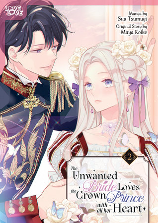 Cover of The Unwanted Bride Loves the Crown Prince With All Her Heart Vol 2