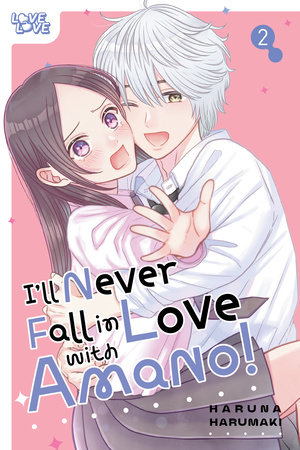 Cover of I’ll Never Fall in Love With Amano! Vol. 2