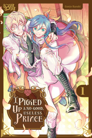 Cover of I Picked Up a No-Good, Useless Prince Vol. 1