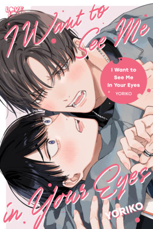 Cover of I Want to See Me in Your Eyes Oneshot