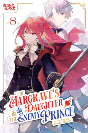 Cover of The Margrave's Daughter & the Enemy Prince Vol 8