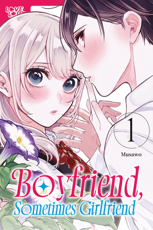 Cover of Boyfriend, Sometimes Girlfriend Vol. 1