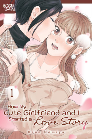 Cover of How My Cute Girlfriend and I Started a Love Story Vol. 1