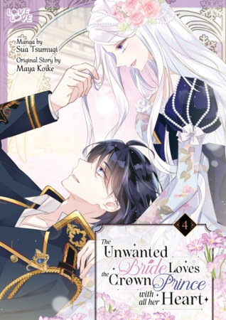 Cover of The Unwanted Bride Loves the Crown Prince With All Her Heart Vol. 4