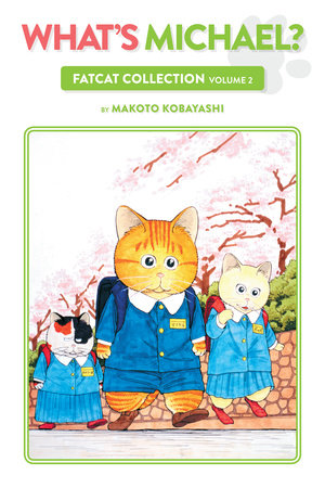 Cover of What's Michael?: Fatcat Collection Vol. 2