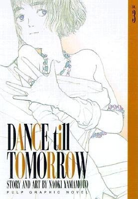 Cover of Dance Till Tomorrow Vol 3