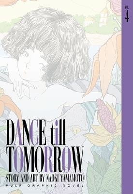 Cover of Dance Till Tomorrow Vol 4