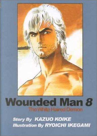 Cover of Wounded Man - The White Haired Demon Vol 8