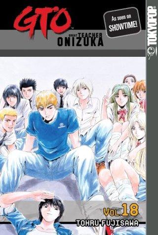 Cover of GTO: Great Teacher Onizuka Vol 18