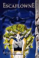 Cover of The Vision of Escaflowne Vol 6