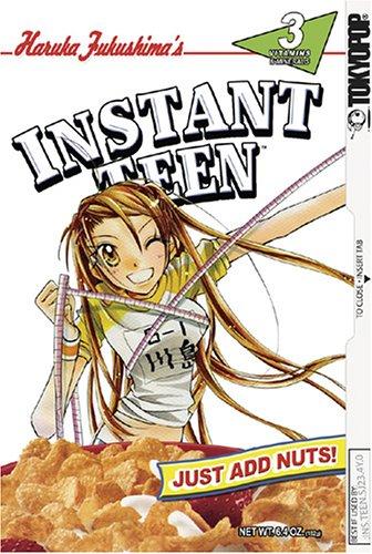 Cover of Instant Teen - Just Add Nuts Vol 3
