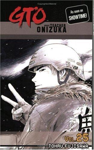 Cover of GTO: Great Teacher Onizuka Vol. 25